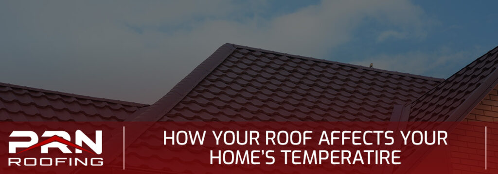 How Your Roof Affects Your Home's Temperature