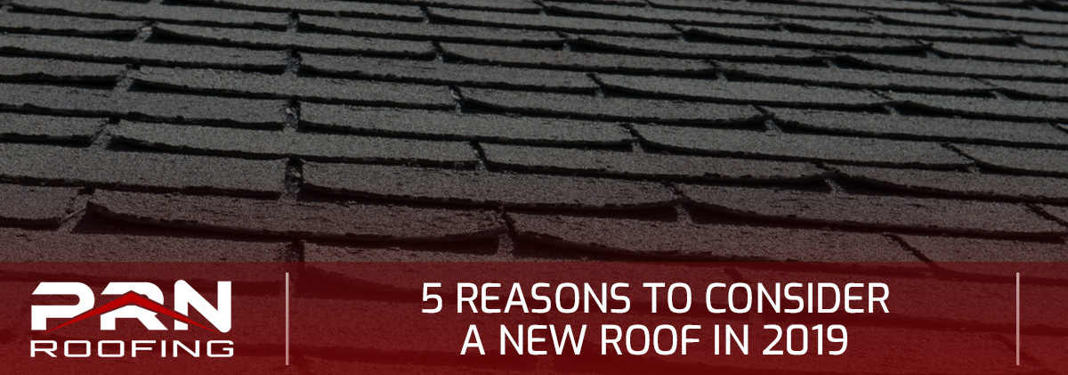 5 Reasons To Consider A New Roof In 2019
