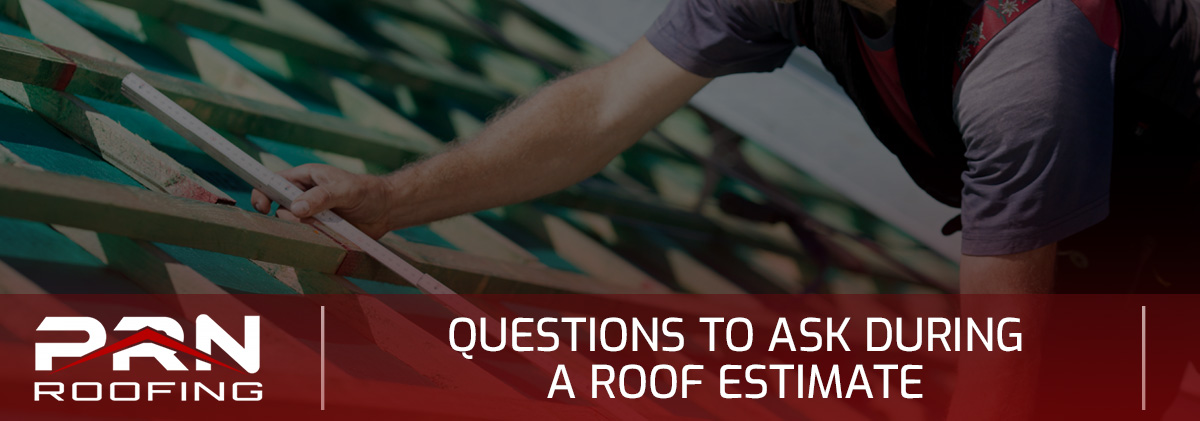 Questions to Ask During a Roof Estimate