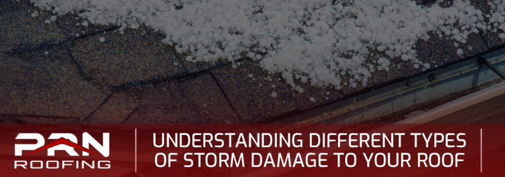 Understanding Different Types Of Storm Damage To Your Roof
